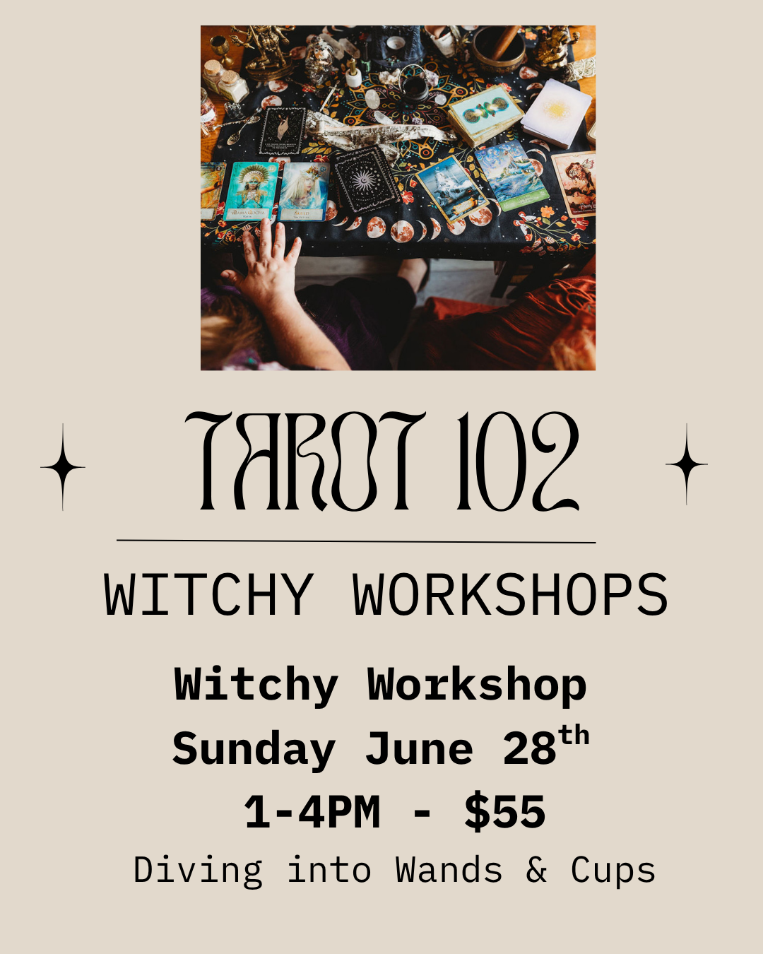 Tarot 102 - Wands & Cups Workshop - Sun June 28th 1-4PM