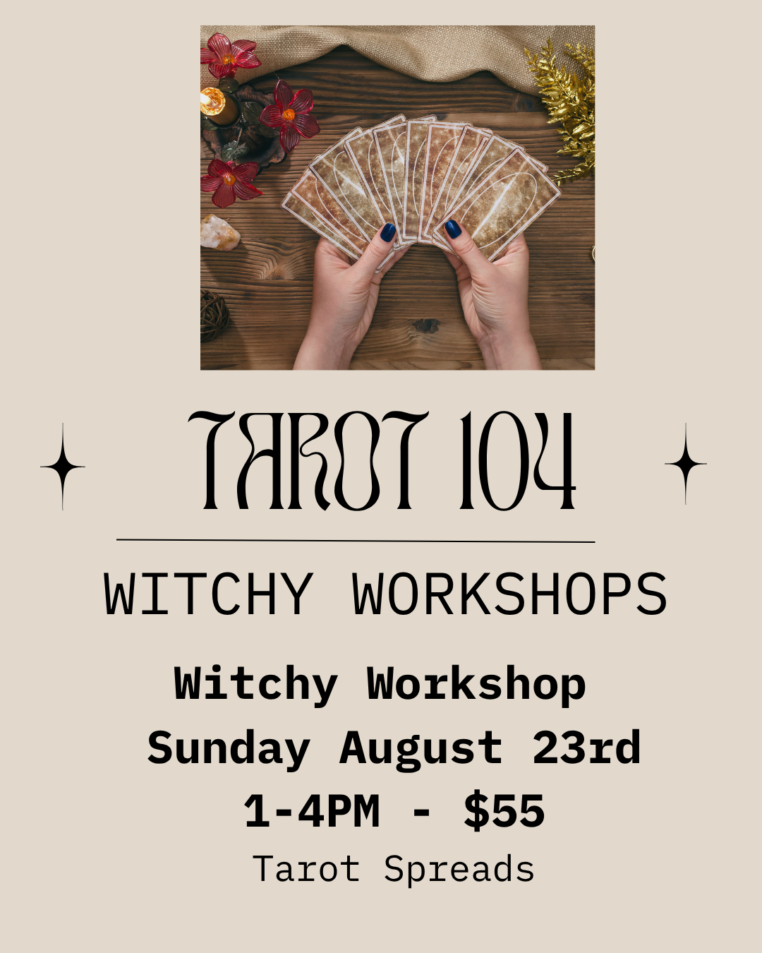 Tarot 104 - Tarot Spreads Workshop - Sun Aug 23rd 1-4PM