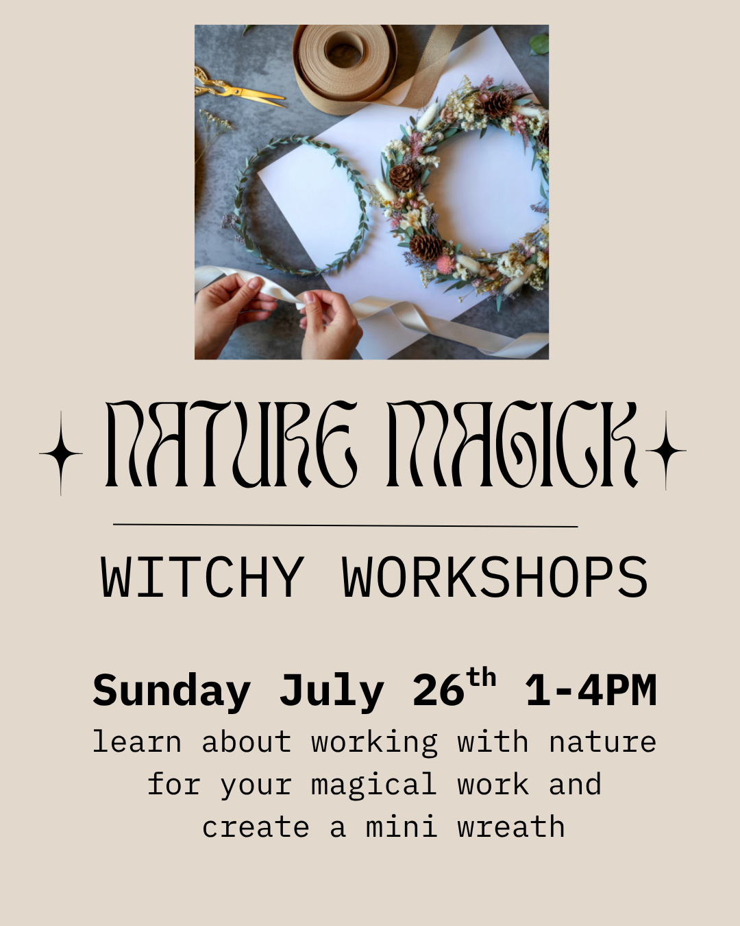 Nature Magick Workshop - Sunday July 26th - 1-4pm - make a wreath
